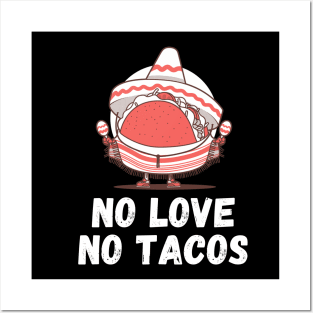 no love no tacos Posters and Art